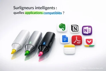 Surligneurs intelligents : quelles applications sont compatibles ?